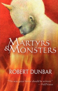 martyrs-and-monsters-by-robert-dunbar-large